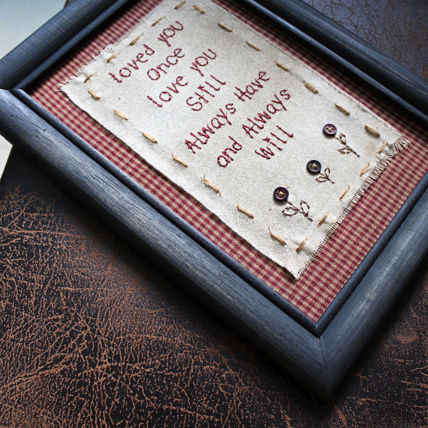 CVHOMEDECO. Primitives Antique Loved You Once, Love You Still, Always Have and Always Will Stitchery Frame Wall Mounted Hanging Decor Art, 8 x 11 Inch